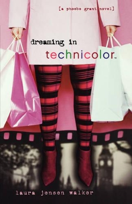 Dreaming in Technicolor by Laura Jensen Walker