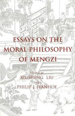 Essays on the Moral Philosophy of Mengzi by Xiusheng Liu