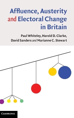 Affluence, Austerity and Electoral Change in Britain book