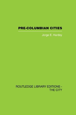 Pre-Colombian Cities by Jorge Enrique Hardoy