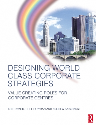 Designing World Class Corporate Strategies book