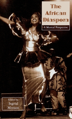 The African Diaspora: A Musical Perspective by Ingrid Monson