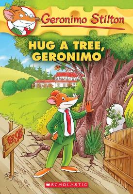 Hug a Tree, Geronimo(geronimo Stilton #69) book