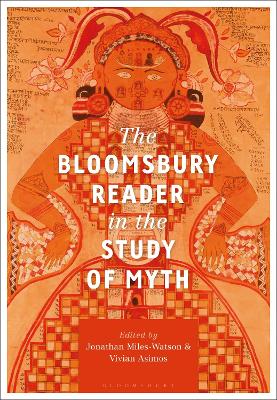 The Bloomsbury Reader in the Study of Myth book