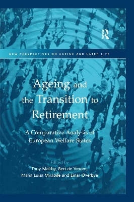 Ageing and the Transition to Retirement: A Comparative Analysis of European Welfare States book