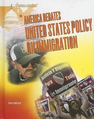 America Debates United States Policy on Immigration book