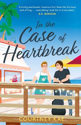 In the Case of Heartbreak: A steamy and sweet, friends-to-lovers, queer rom-com! book