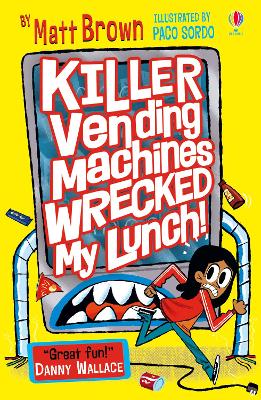 Killer Vending Machines Wrecked My Lunch by Matt Brown