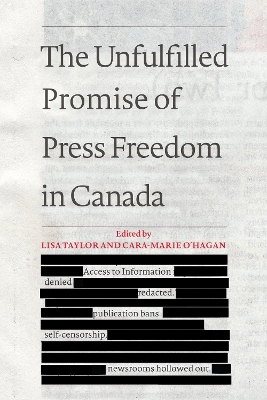 Unfulfilled Promise of Press Freedom in Canada by Lisa Taylor