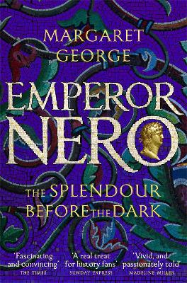 Emperor Nero: The Splendour Before The Dark book