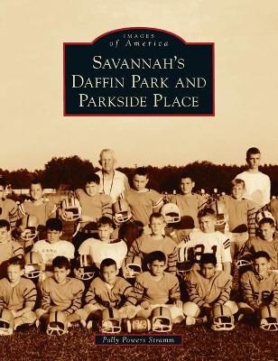 Savannah's Daffin Park and Parkside Place book