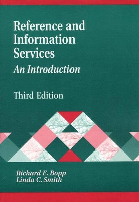 Reference and Information Services by Richard E. Bopp