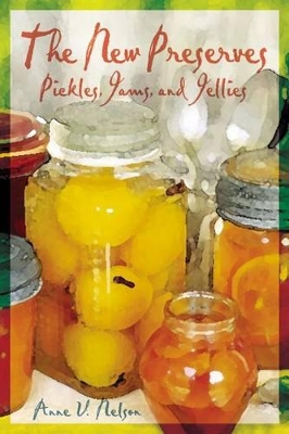 New Preserves by Anne Nelson