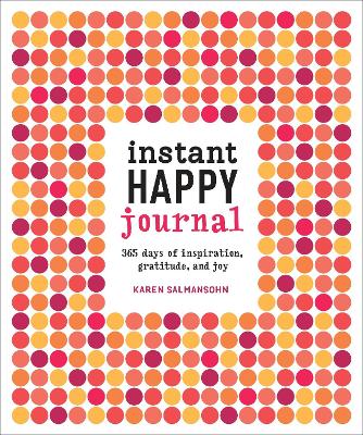 Instant Happy Journal by Karen Salmansohn