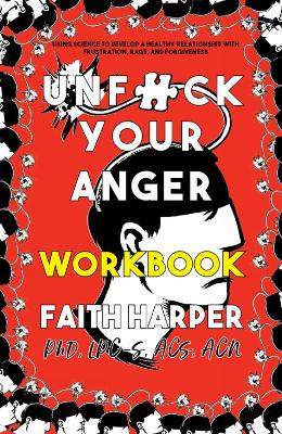 Unf#ck Your Anger Workbook book