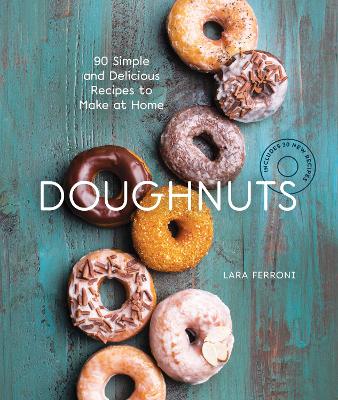 Doughnuts: 90 Simple and Delicious Recipes to Make at Home book