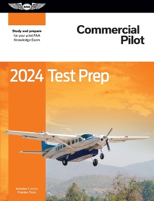 2024 Commercial Pilot Test Prep: Study and Prepare for Your Pilot FAA Knowledge Exam book