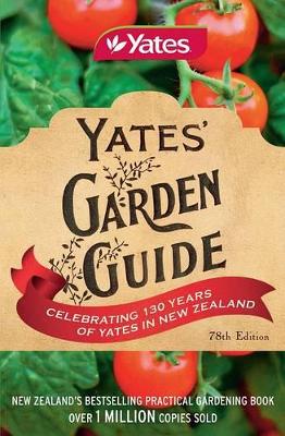 Yates Garden Guide 78th Edition (NZ edition) by Yates