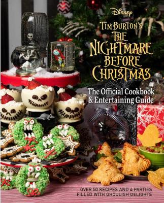 The Nightmare Before Christmas: The Official Cookbook and Entertaining Guide book