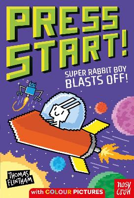 Press Start! Super Rabbit Boy Blasts Off! book