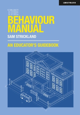 The Behaviour Manual: An Educator's Guidebook book