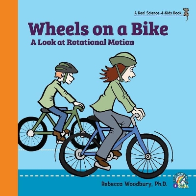 Wheels on a Bike: A Look at Rotational Motion book