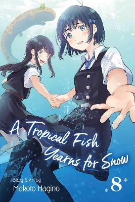 A Tropical Fish Yearns for Snow, Vol. 8 book