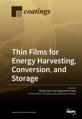 Thin Films for Energy Harvesting, Conversion, and Storage book