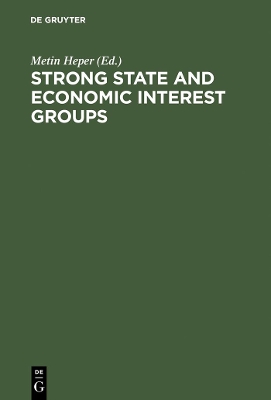 Strong State and Economic Interest Groups book