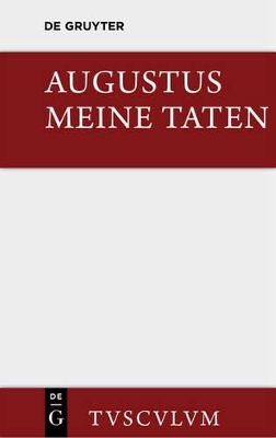 Meine Taten / Res Gestae: Das Monumentum Ancyranum in Lateinischer, Griechischer Und Deutscher Sprache book