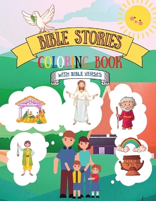 Bible Stories Coloring Book: Biblical Scene Illustrations For Children Of All Ages With Bible Verses book