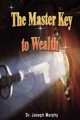 Master Key to Wealth by Dr Joseph Murphy