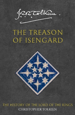 The The Treason of Isengard (The History of Middle-earth, Book 7) by Christopher Tolkien
