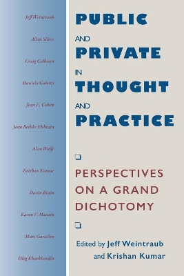 Public and Private in Thought and Practice by Jeff Weintraub