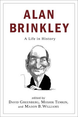 Alan Brinkley: A Life in History book