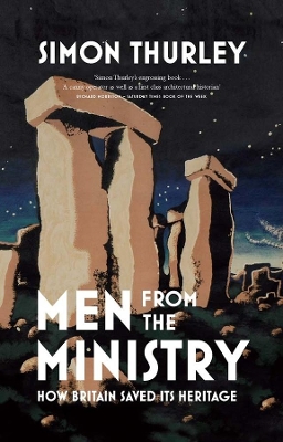 Men from the Ministry by Simon Thurley