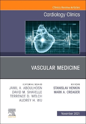 Vascular Medicine, An Issue of Cardiology Clinics: Volume 39-4 book