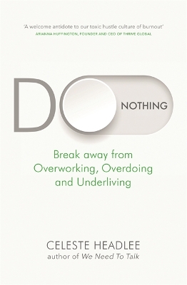 Do Nothing: Break Away from Overworking, Overdoing and Underliving book