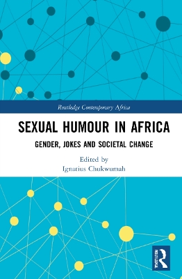 Sexual Humour in Africa: Gender, Jokes, and Societal Change book