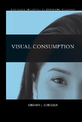 Visual Consumption by Jonathan Schroeder