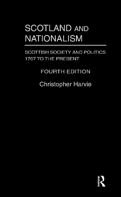 Scotland and Nationalism by Christopher T. Harvie