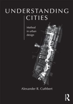 Understanding Cities by Alexander Cuthbert