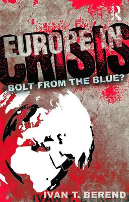 Europe in Crisis by Ivan Berend