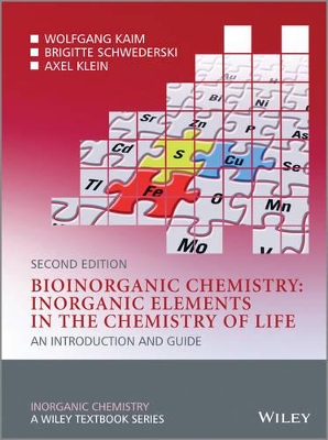 Bioinorganic Chemistry - Inorganic Elements in Thechemistry of Life - an Introduction and Guide 2E by Wolfgang Kaim