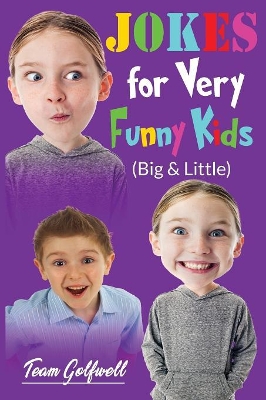 JOKES FOR VERY FUNNY KIDS (Big & Little): A Treasury of Funny Jokes and Riddles Ages 9 - 12 and Up book