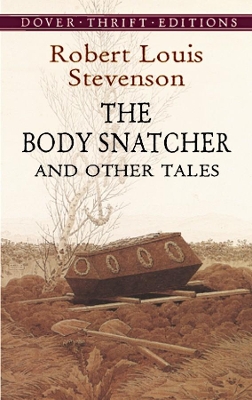 The Body Snatcher and Other Tales by Robert Louis Stevenson