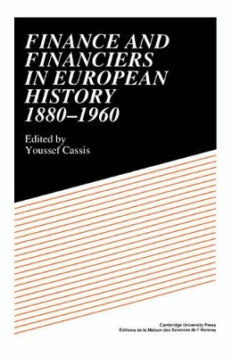 Finance and Financiers in European History 1880-1960 book