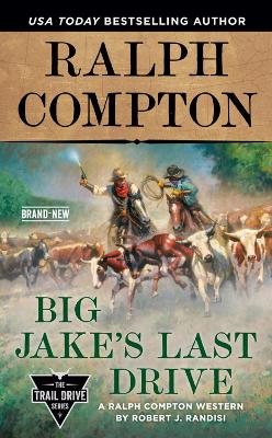 Ralph Compton Big Jake's Last Drive book