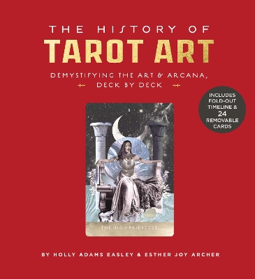 The History of Tarot Art: Demystifying the Art and Arcana, Deck by Deck book