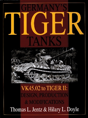 Germany's Tiger Tanks by Thomas L. Jentz